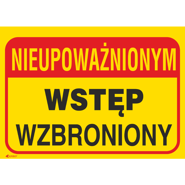 Nieupoważnionym wstęp wzbroniony 350x250